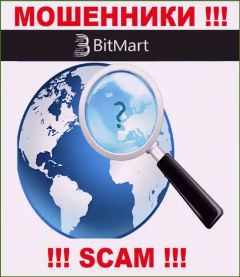 Адрес регистрации Bit Mart старательно спрятан, следовательно не работайте с ними - это internet-мошенники