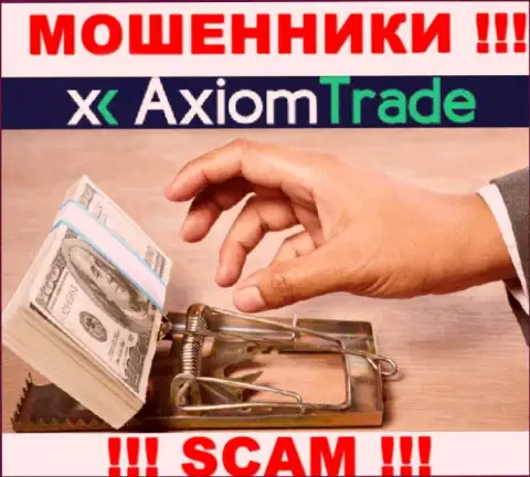 Ни вложений, ни заработка из брокерской компании Axiom Trade не сможете забрать, а еще должны будете указанным аферистам