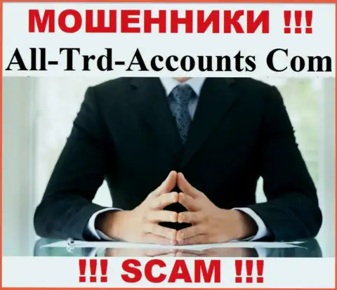 Лохотронщики All-Trd-Accounts Com не представляют инфы о их прямом руководстве, осторожнее !!!