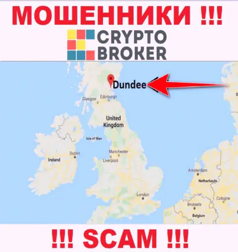 CryptoBroker беспрепятственно обманывают, т.к. обосновались на территории - Dundee, Scotland