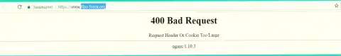 Официальный web-ресурс forex брокера Фибо Груп Лтд некоторое количество суток недоступен и показывает - 400 Bad Request (неверный запрос)